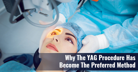 Why The YAG Procedure Has Become The Preferred Method