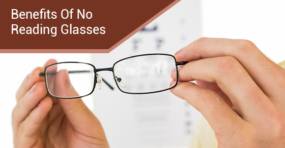 Benefits Of No Reading Glasses