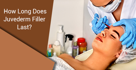 How Long Does Juvederm Filler Last?