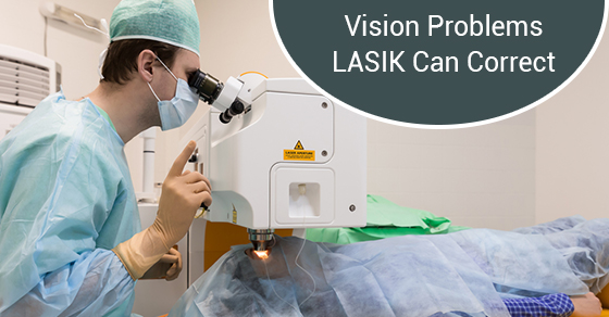 Vision Problems LASIK Can Correct