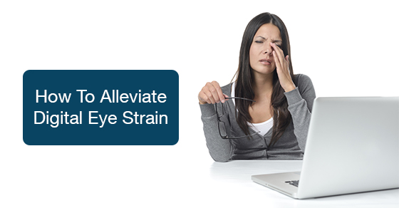 How To Alleviate Digital Eye Strain