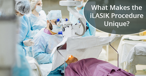 What Makes the iLASIK Procedure Unique?